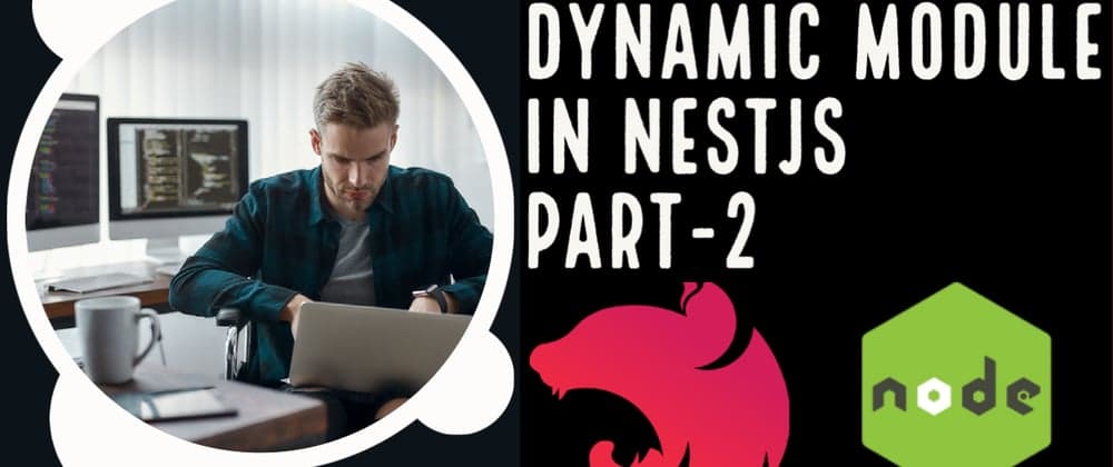 Creating Dynamic Modules in Nest JS Part-2