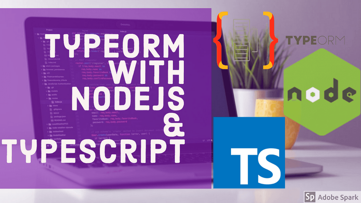 Node JS withTypeORM Mysql (ORM for Typescript)