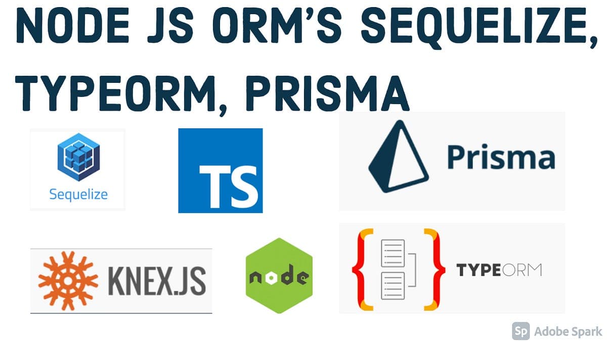 Learn all about Different ORM in Node JS || 2021