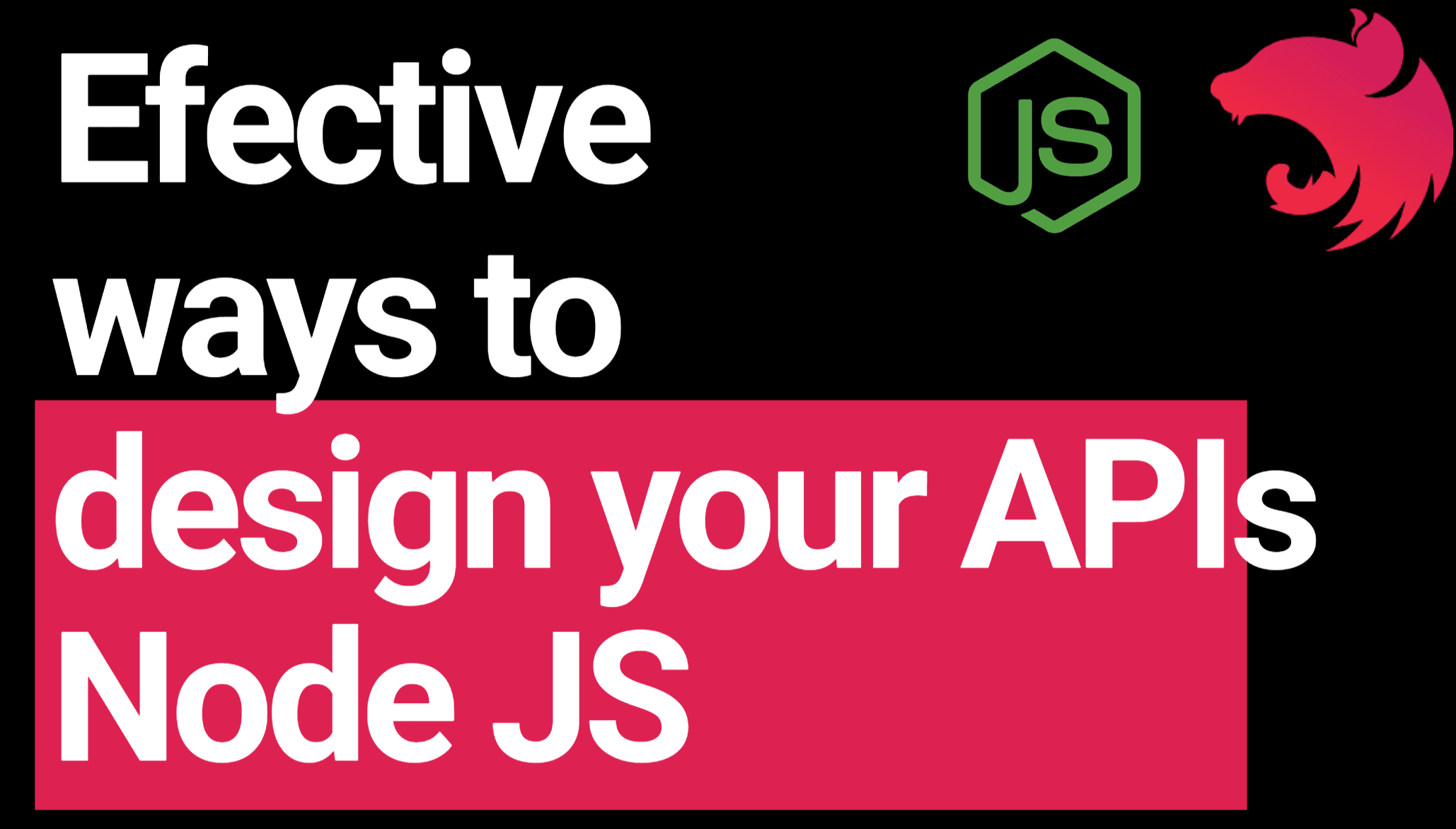 Efective ways to design your APIs Node JS