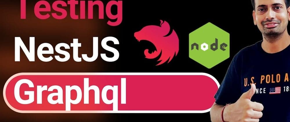 How to add E2E Tests for Nestjs graphql